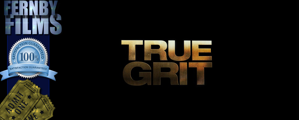 True Grit 2010 Porn - Movie Review â€“ True Grit (2010) â€“ Fernby Films